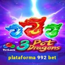 plataforma 992 bet